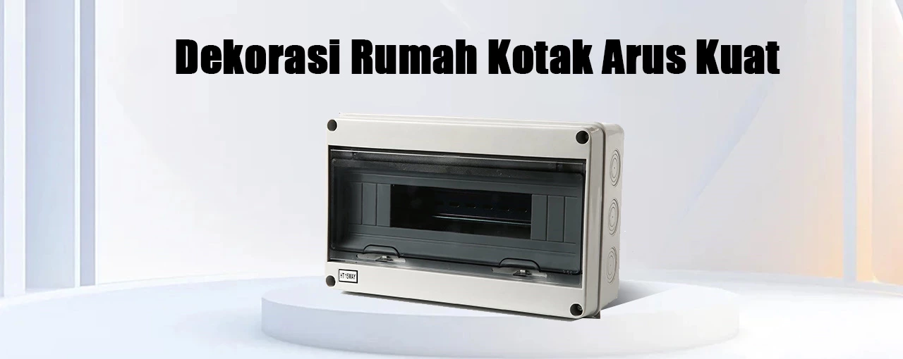 Kotak Arus Kuat Dekorasi Rumah