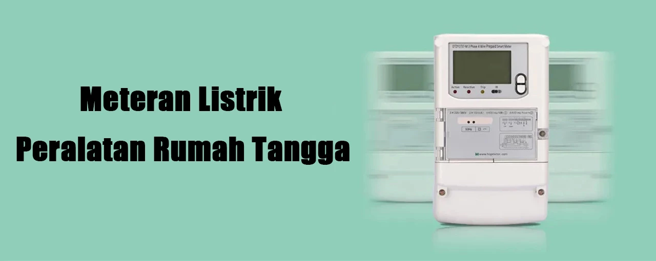 Meteran Listrik Peralatan Rumah Tangga